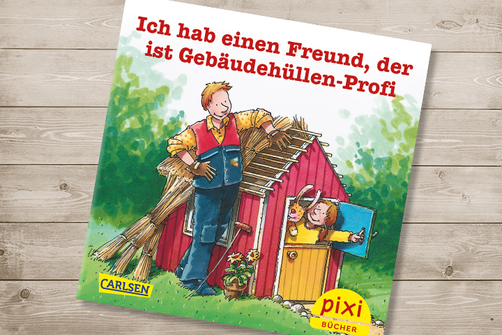 Pixi Büchlein - Ich habe einen Freund der ist Gebäudehüllen-Spezialist